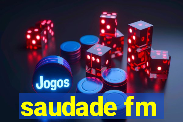 saudade fm